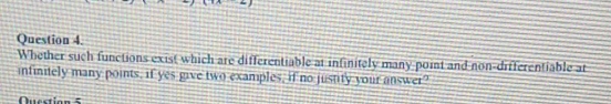 About Differentiality Question 4. Whether such functions exist which are differentiable