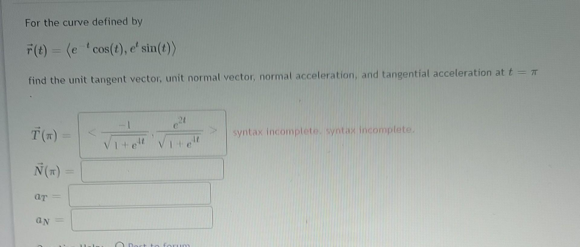  For the curve defined by T (t) = (e * cos(t),