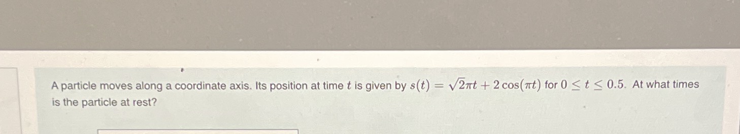 t is given by s(t) = v2nt + 2 cos(nt) for 0