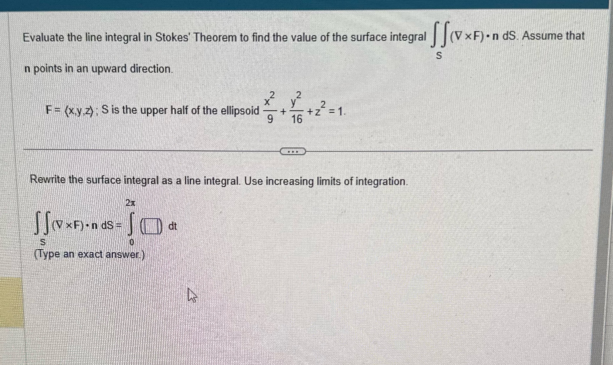 the value of the surface integral | (V xF) - n ds.