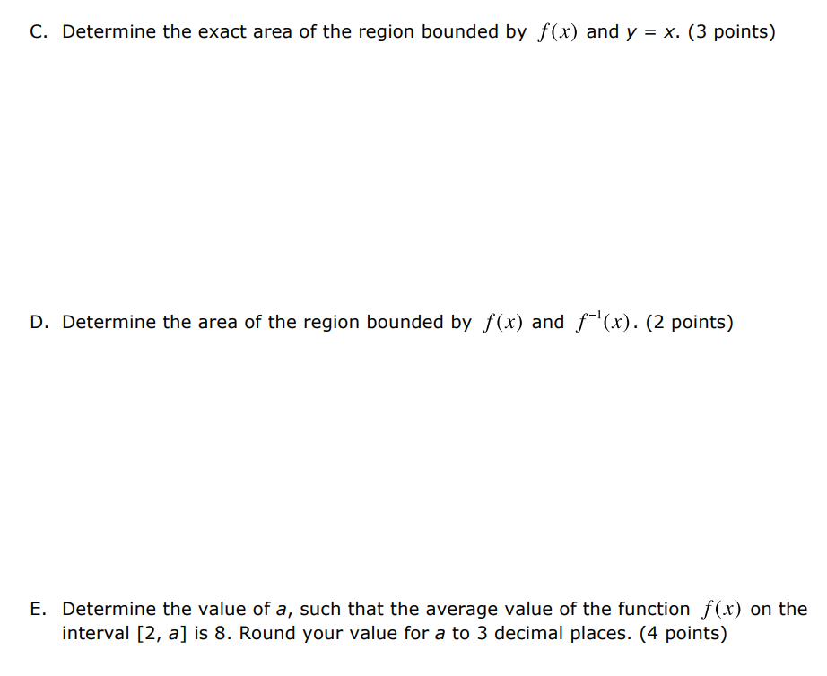intersection between f(x) and the line y = X. (2 points) C.