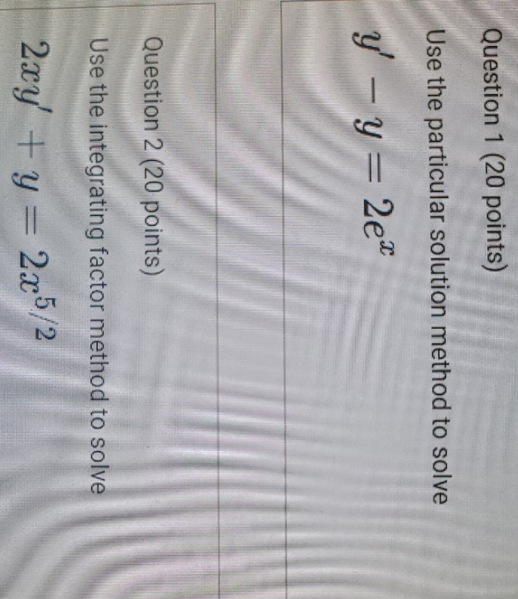  Question 1 (20 points) Use the particular solution method to solve