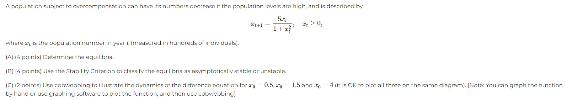  A population subject to overcompensation can have its numbers decrease if
