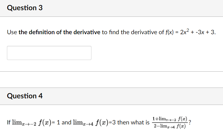 of f(x) = 2x2 + -3x + 3. Question 4 If limx->-2