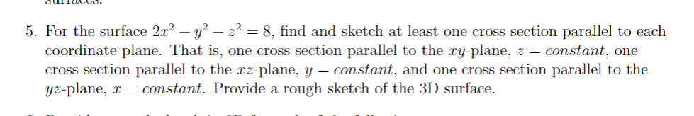  5. For the surface 2x2 -y2 - 22 = 8, find