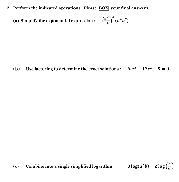 (a) Simplify the exponential expression : 15 (a66 7) 4 (b) Use