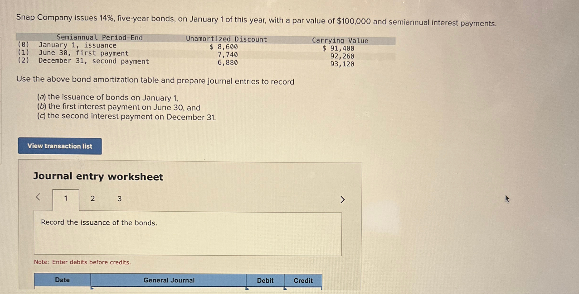 year, with a par value of $100,000 and semiannual interest payments. \table[[,Semiannual