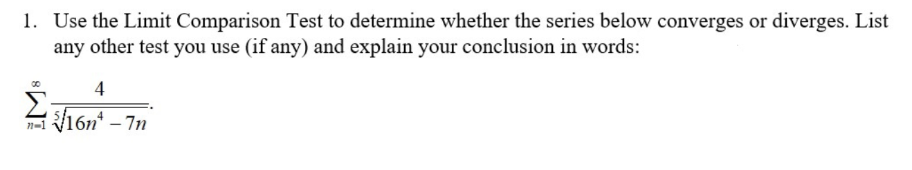 1. Use the Limit Comparison Test to determine Whether the series