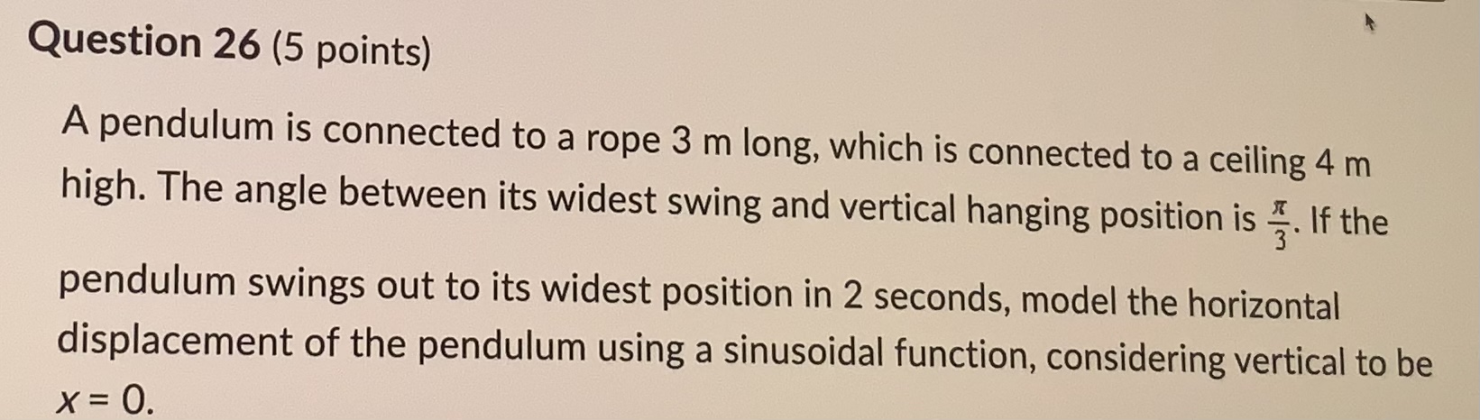3 m long, which is connected to a ceiling 4 m high.