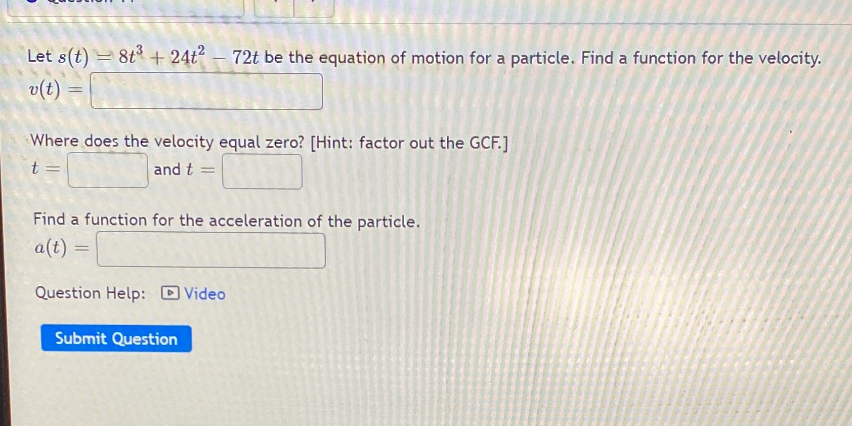 of motion for a particle. Find a function for the velocity. v