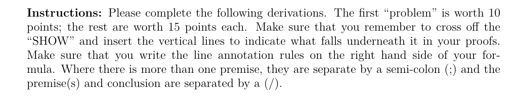 to indicate what falls underneath it in your proofs. Make sure that