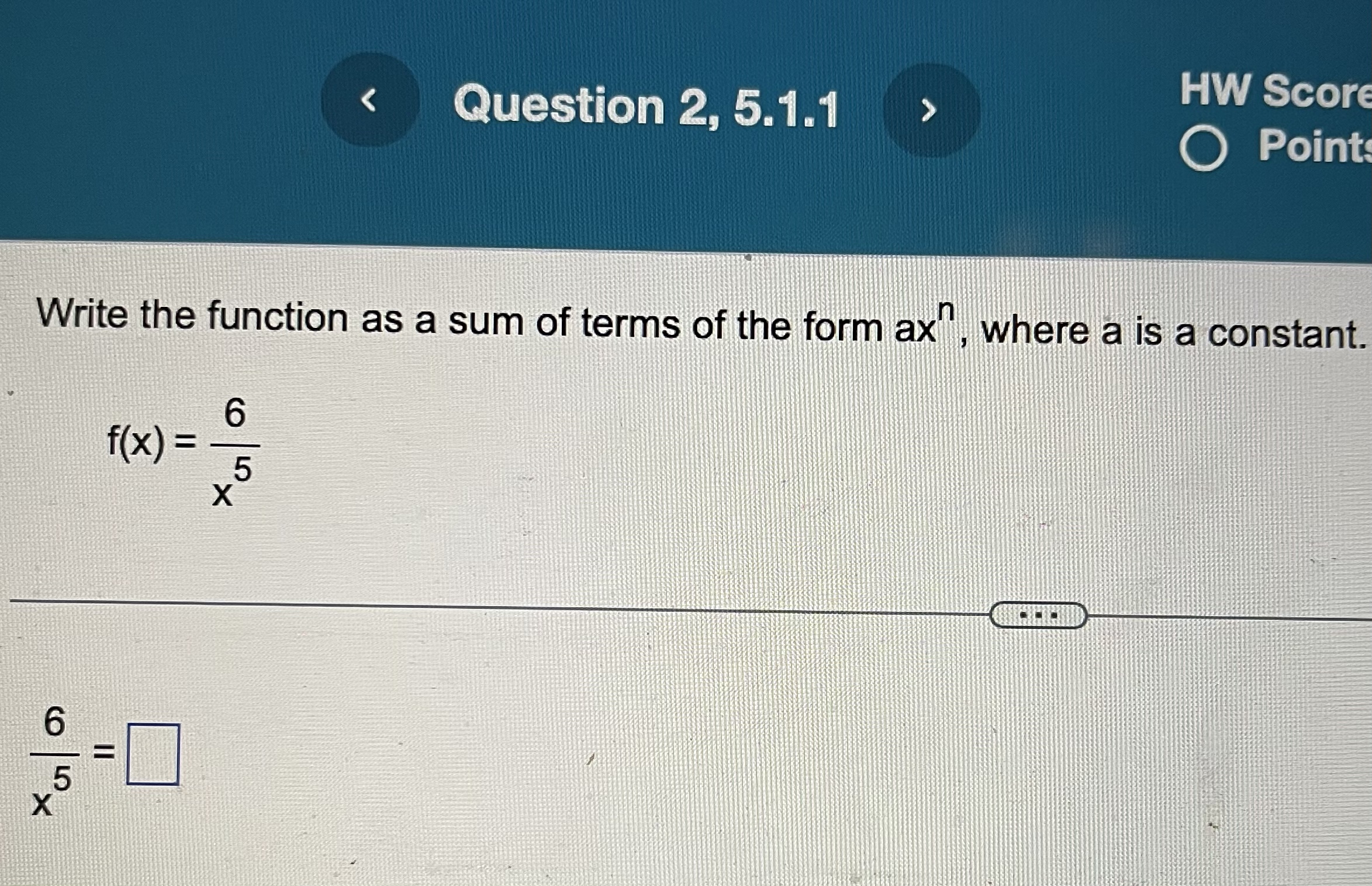 HW Score Point Write the function as a sum of terms