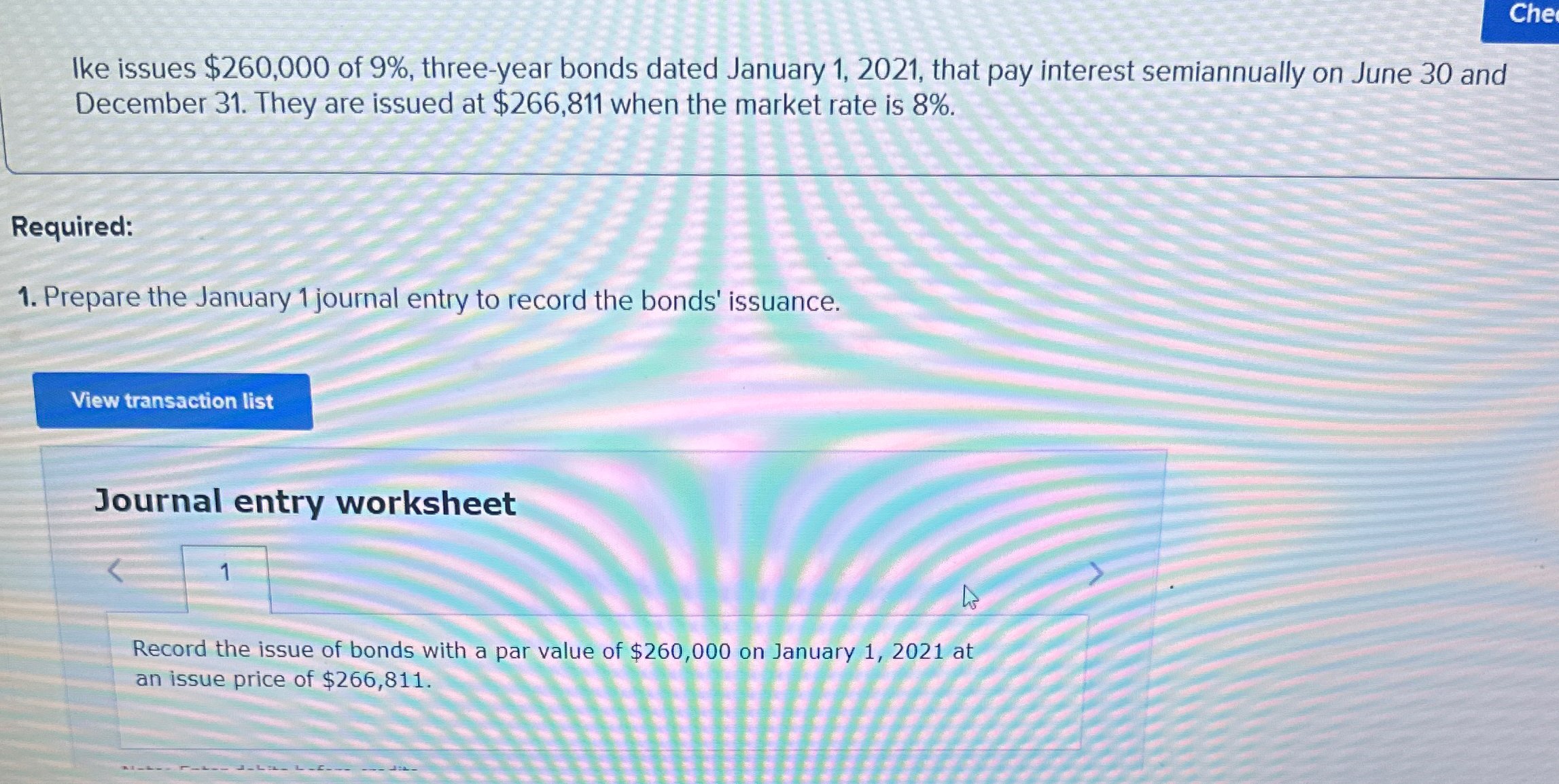 Ike issues $260,000 of 9%, three-year bonds dated January 1,2021, that