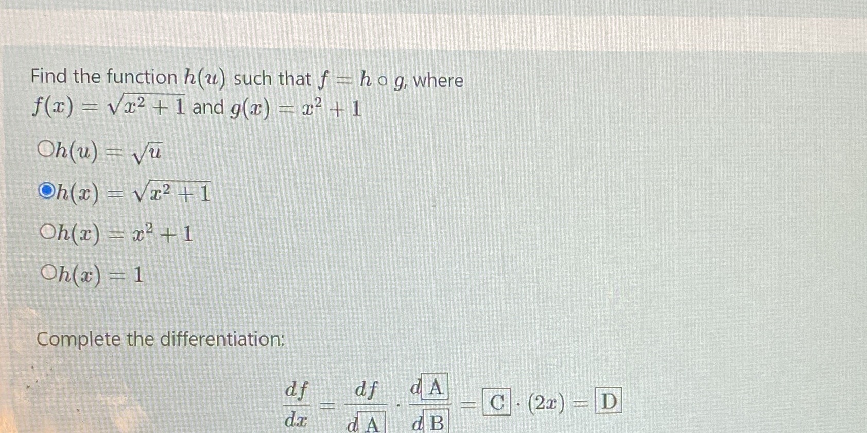 that f = hog, where f(x) = Vx2 + 1 and g(x)