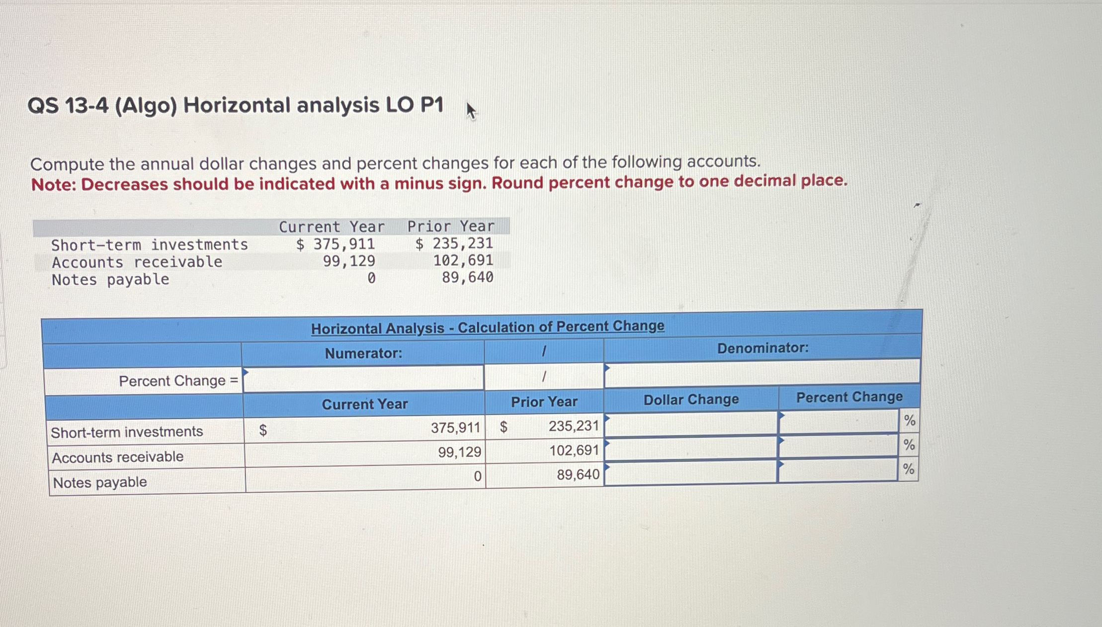 QS 13-4(Algo) Horizontal analysis LO P1 Compute the annual dollar changes