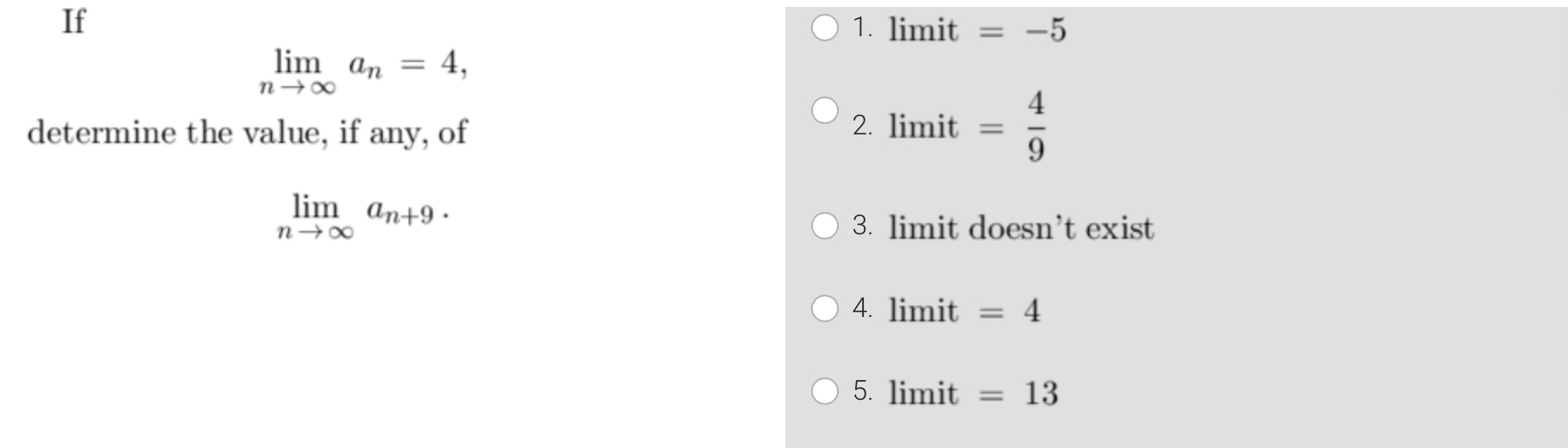 If O 1. limit = -5 lim an = 4, n