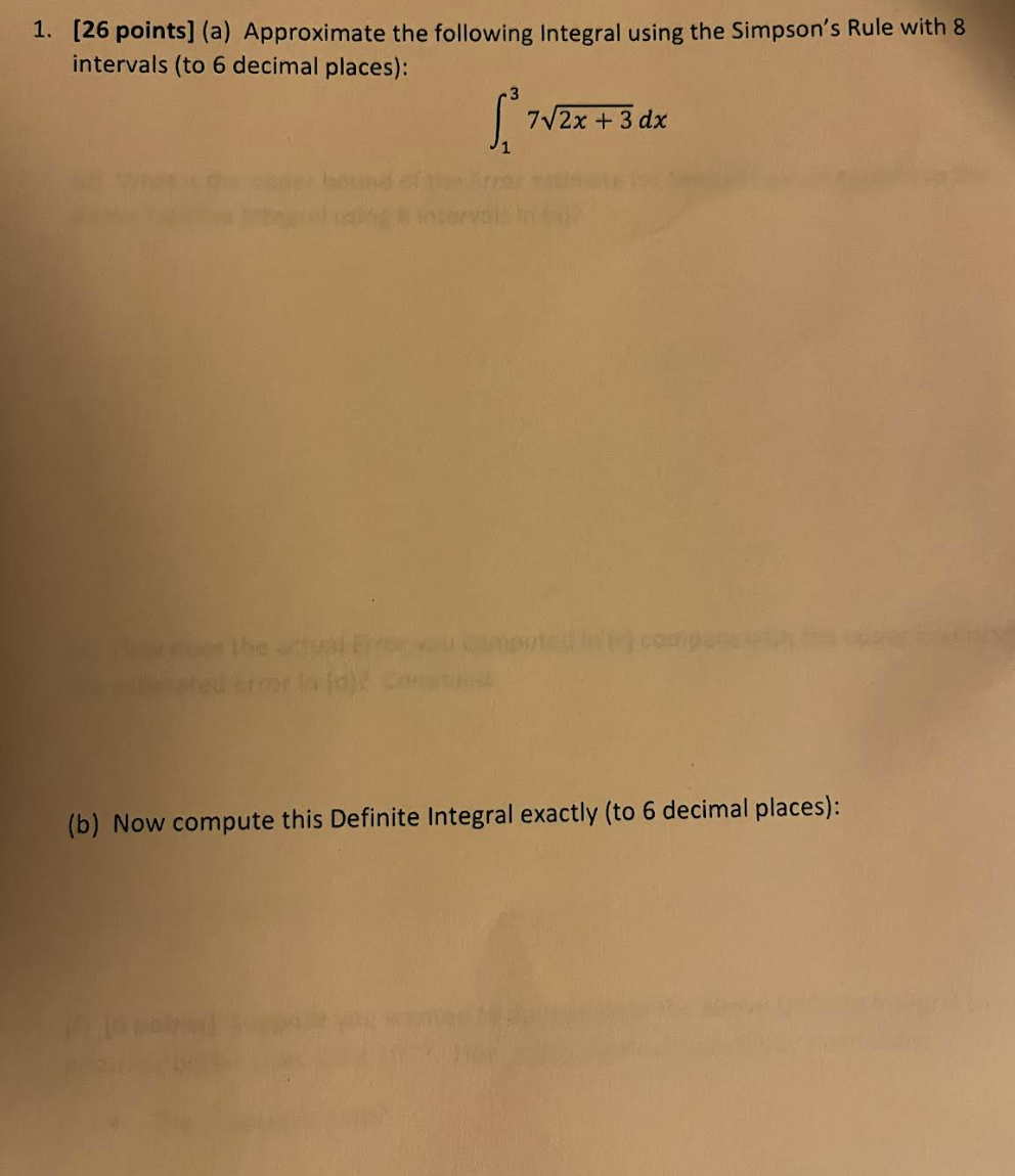  1. [26 points] (a) Approximate the following Integral using the Simpson's