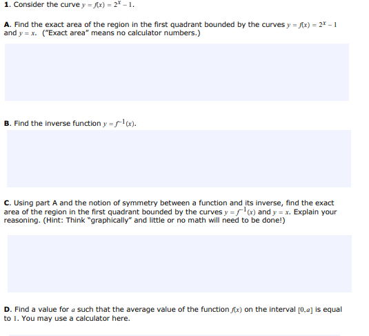  1. Consider the curve y = (x) = 2* - 1.