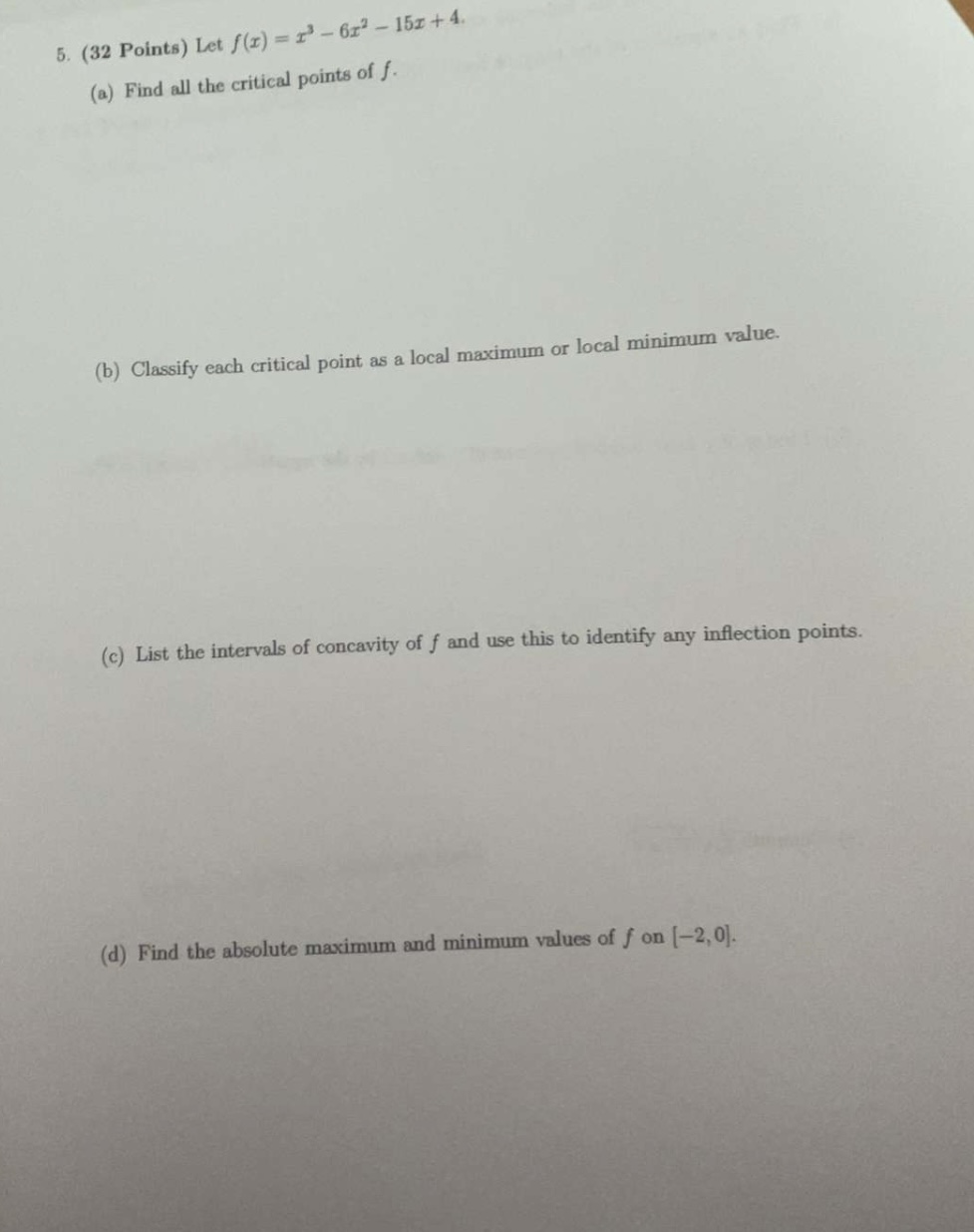 + 4. (a) Find all the critical points of f. (b) Classify