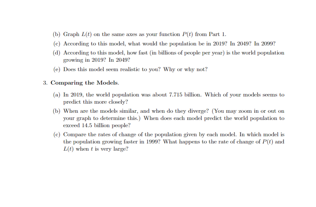 Lab 10A: Population Curves.Recall, the world population in 1999 was approximately Po