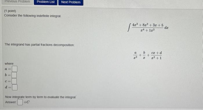 term to evaluate the integral Answer(1 point) The form of the partial