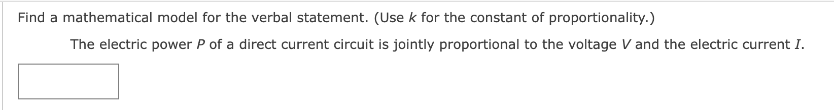 s. S Find a mathematical model for the verbal statement. (Use k