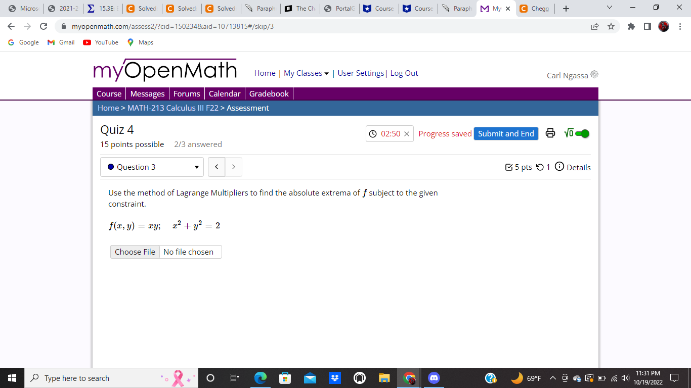 X C Chegg + V X C myopenmath.com/assess2/?cid=150234&aid=10713815#/skip/3 . .. G Google