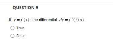 QUESTION 9 If y f (t) , the differential dy dr. C)