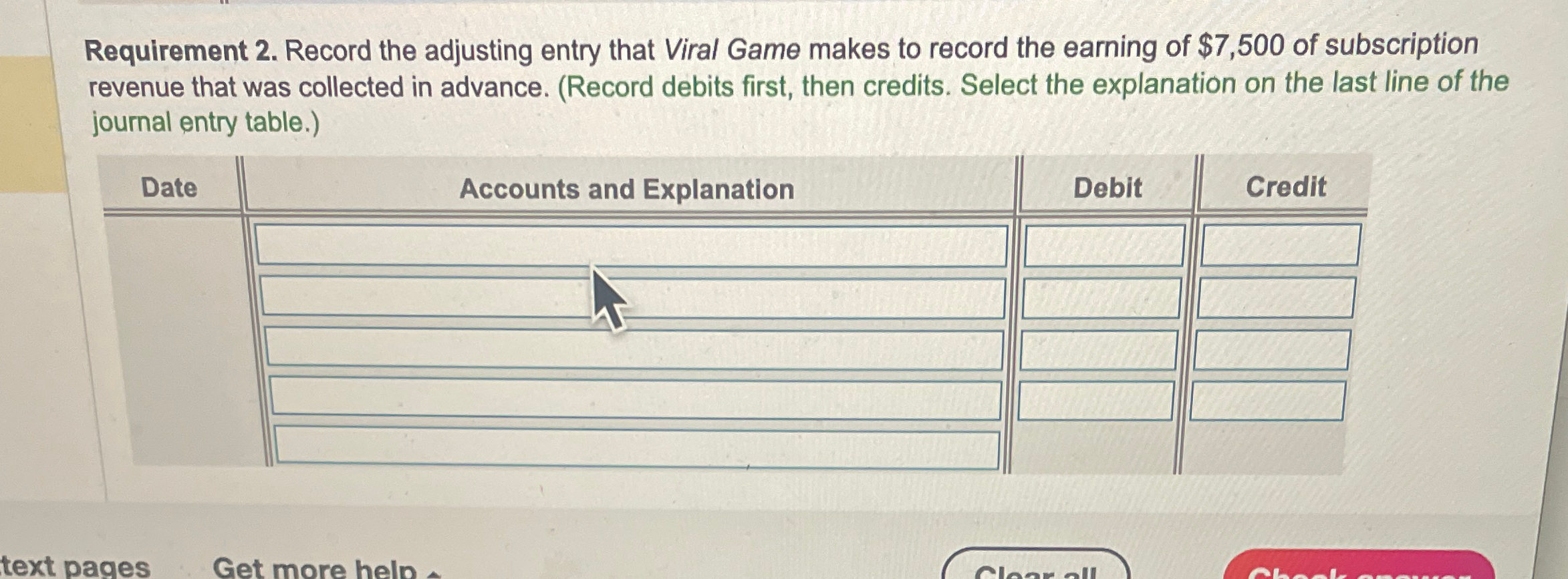  Requirement 2. Record the adjusting entry that Viral Game makes to