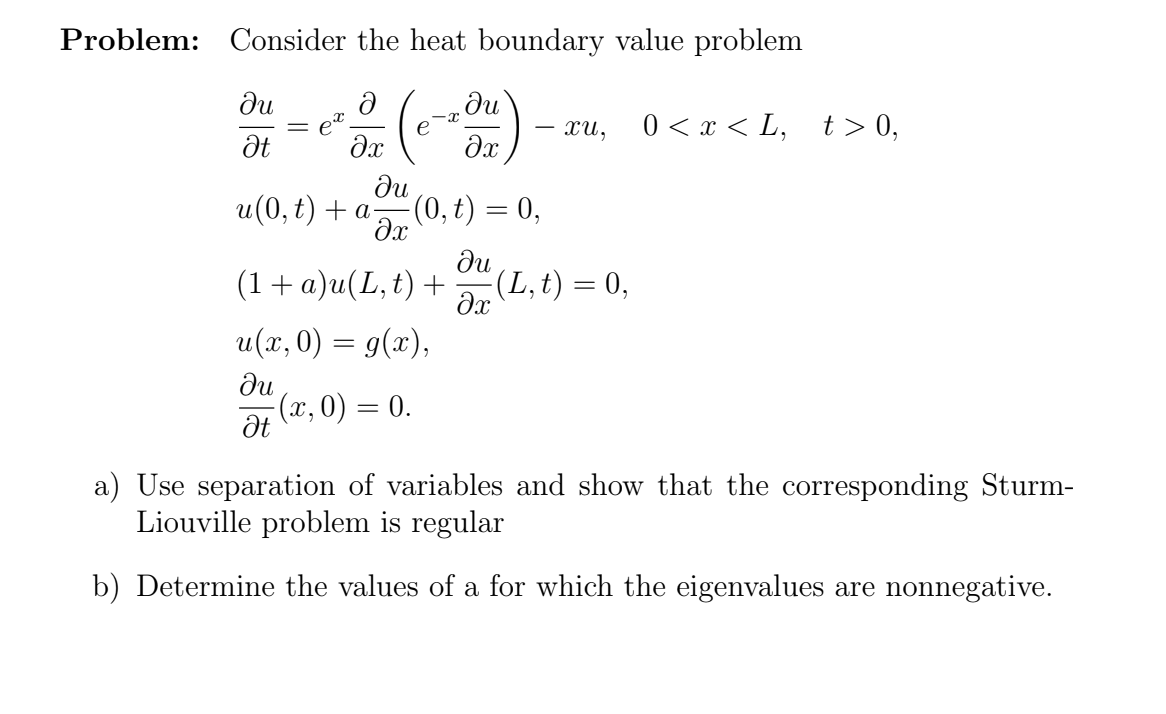  Problem: Consider the heat boundary value problem 8a $a(e_$@)$u, 00, E