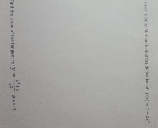 both questions please with work. Use the Delta Method to find