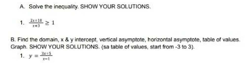 0 1--1 1+3 ' B. Find the domain, a: a y intercept
![Answer the following with complete solutions: A. Solve the inequality. SHOW