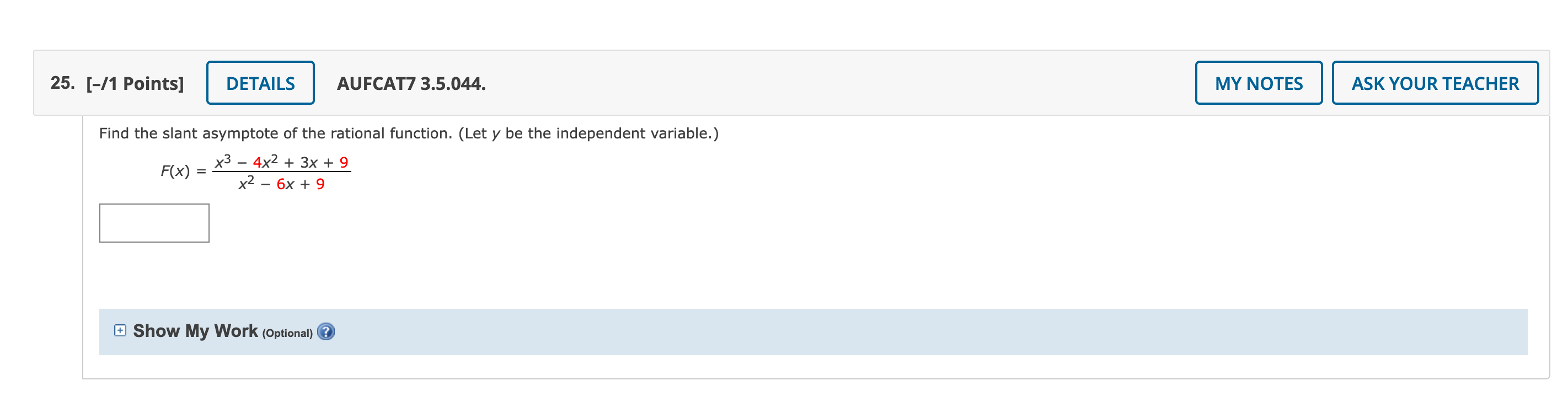 Find the slant asymptote of the rational function. (Let y be the