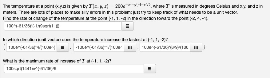  The temperature at a point (x,y,z) is given by T(x, y,