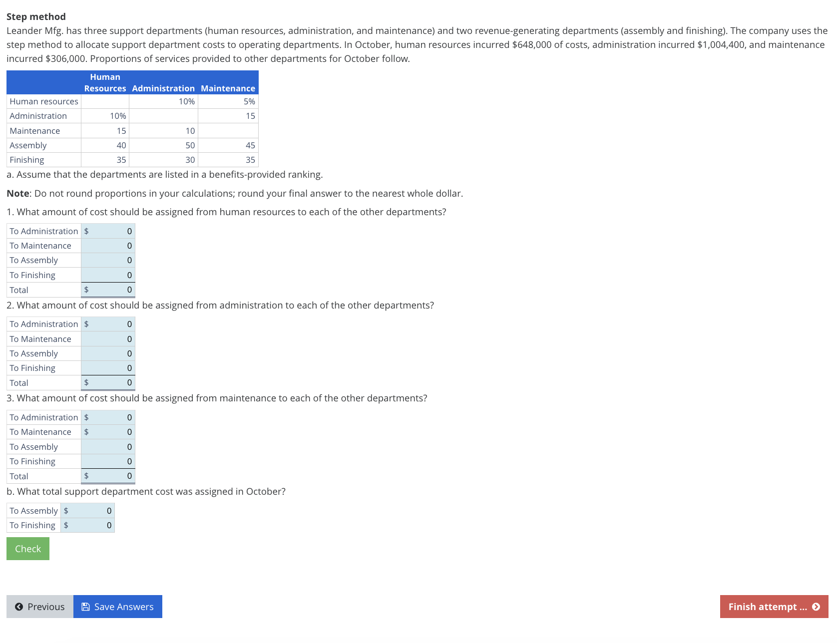and maintenance) and two revenue-generating departments (assembly and finishing). The company uses
