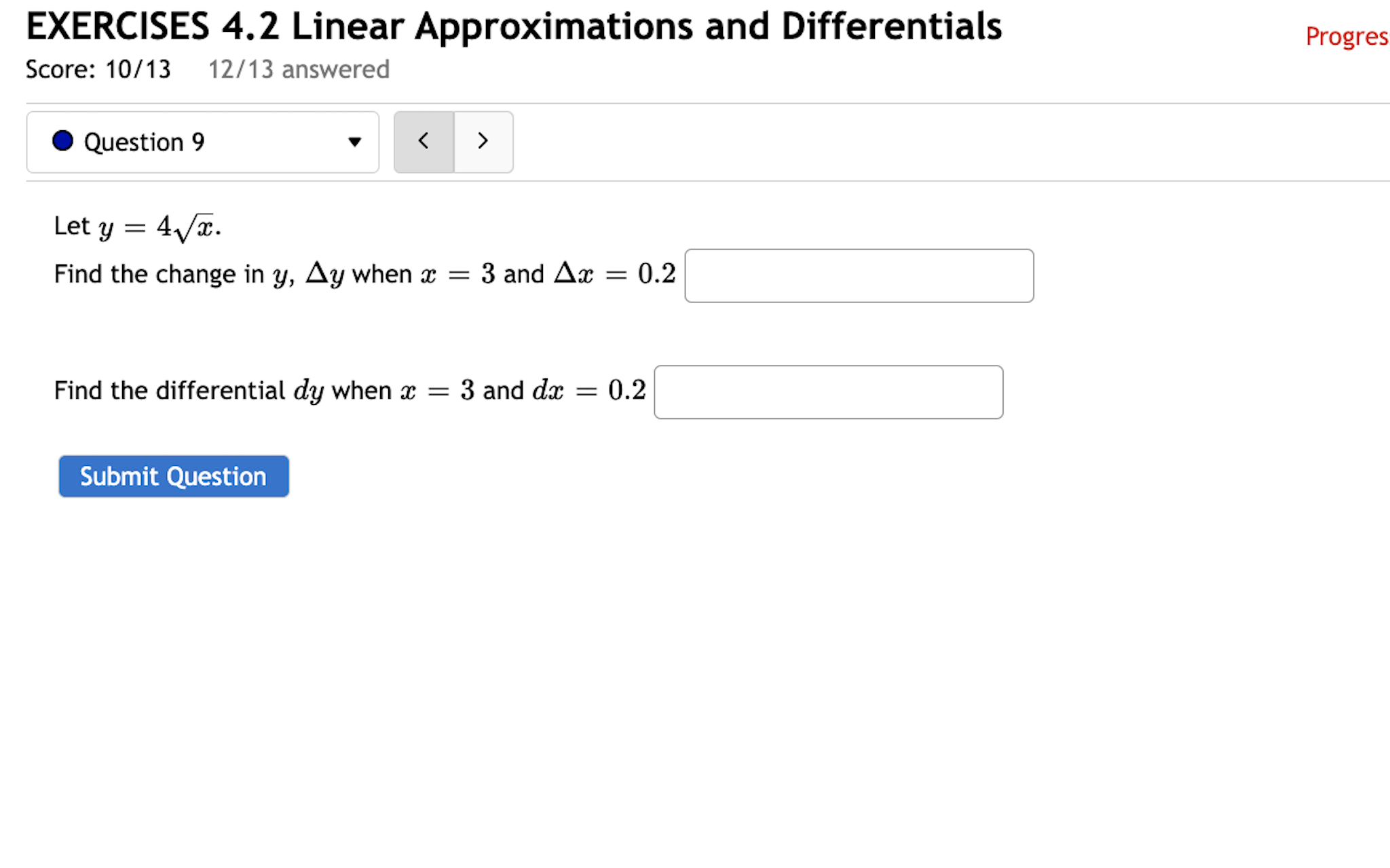  EXERCISES 4.2 Linear Approximations and Differentials Progres Score: 10/13 12/13 answered