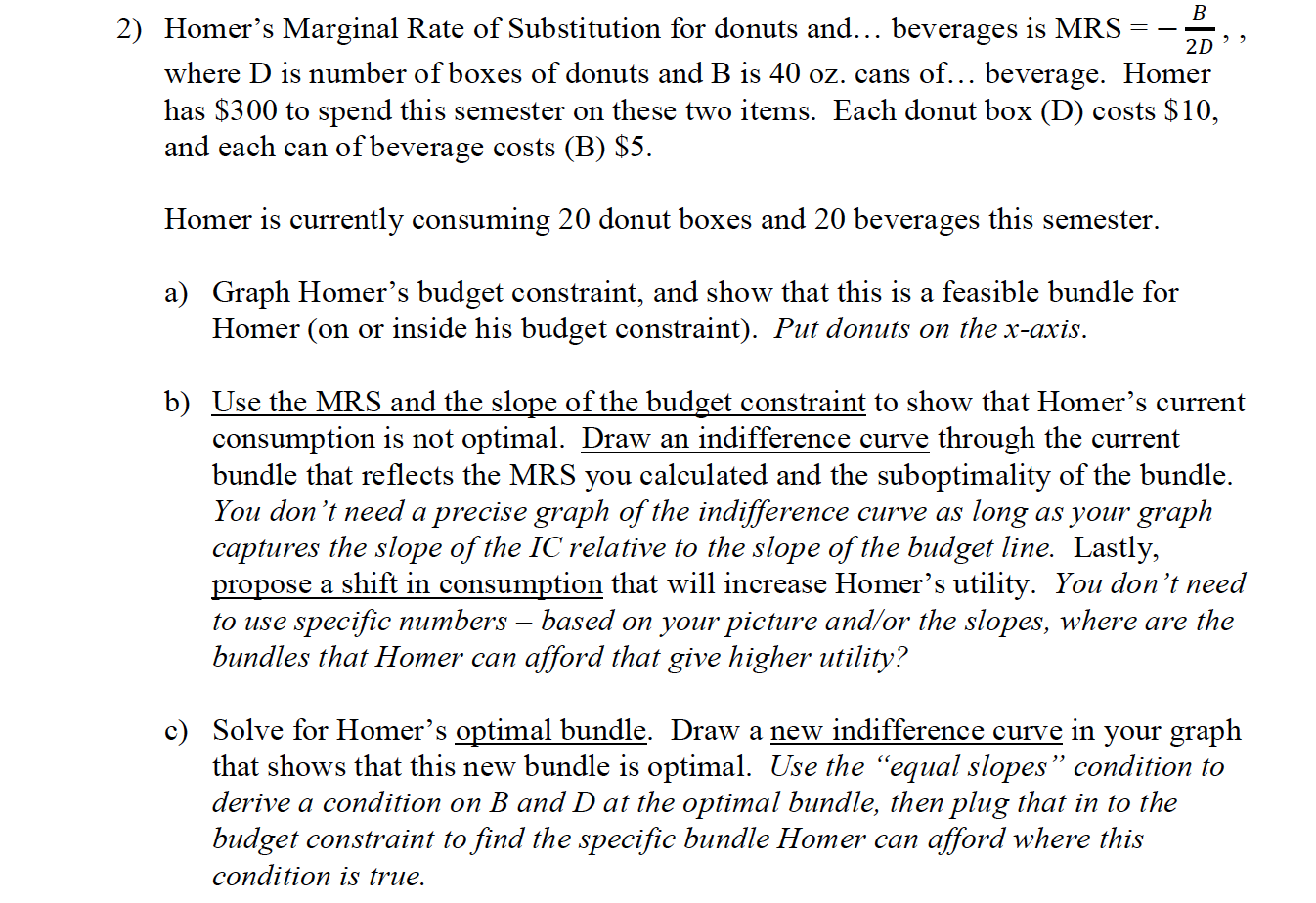  please help me with this question, thank you 2) Homer's Marginal