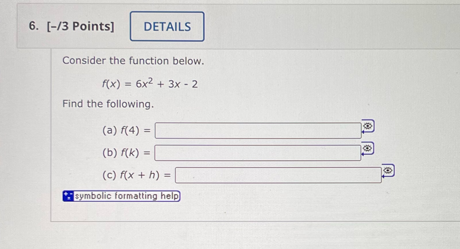 + 3x - 2 Find the following. (a) f( 4) = (