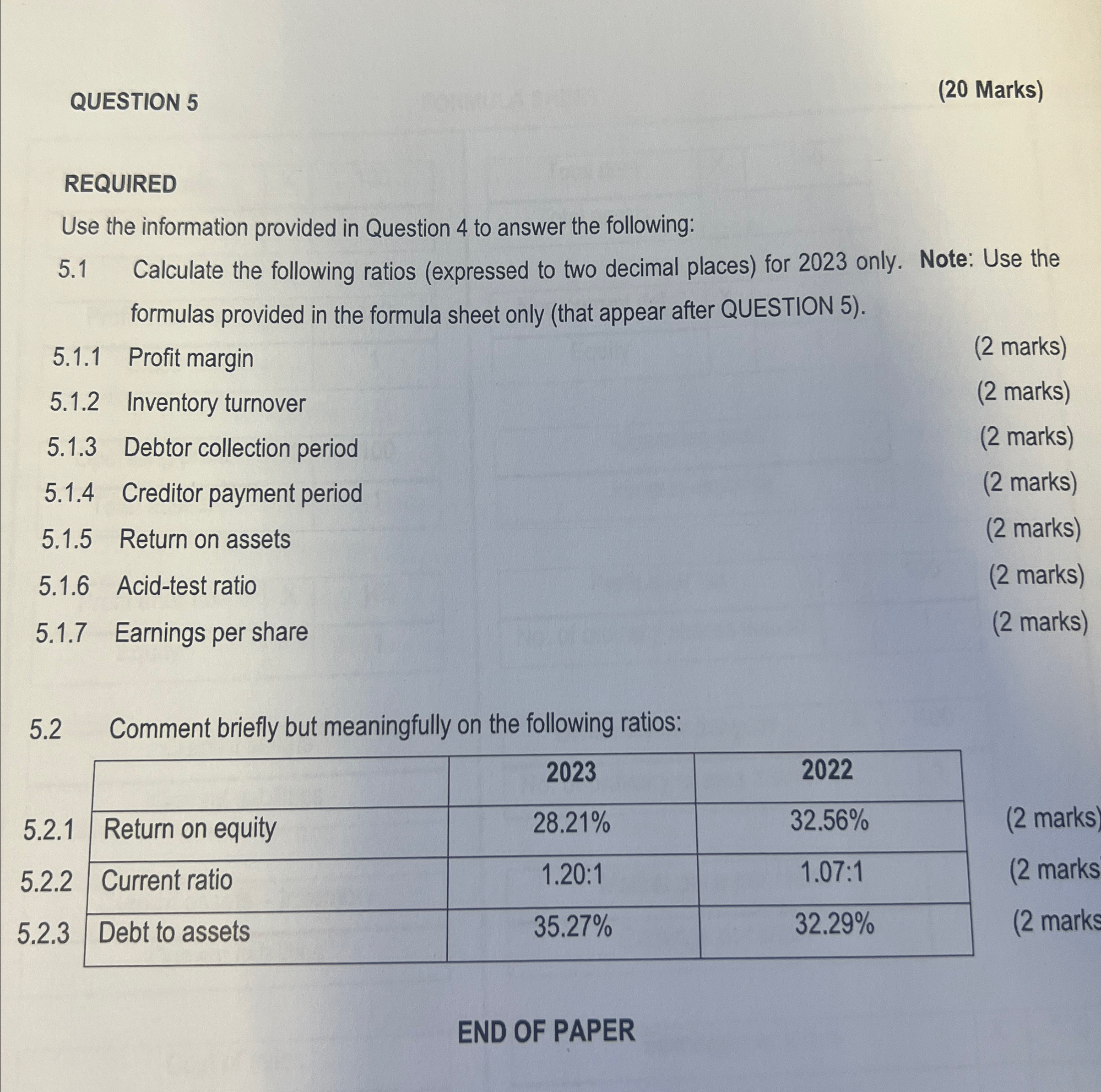 4 to answer the following: 5.1 Calculate the following ratios (expressed to