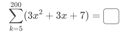 1. 200 (3x' + 3x + 7 ) = C k=5The