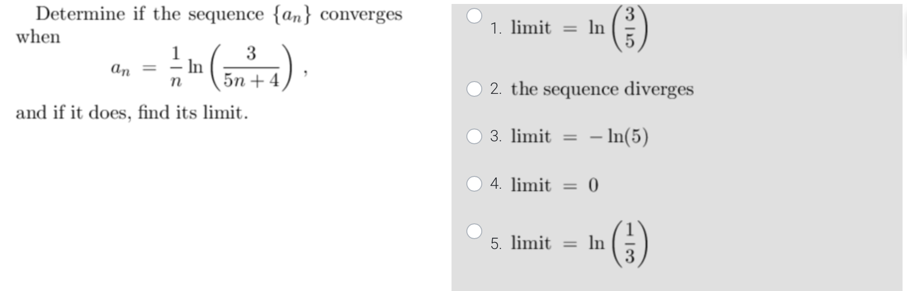  Determine if the sequence {an } converges 1. limit = In