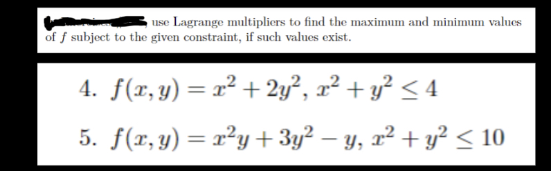f subject to the given constraint, if such values exist. 4. f(x,