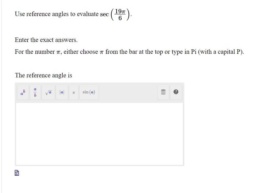  Use reference angles to evaluate sec ( 197 ) 6 Enter