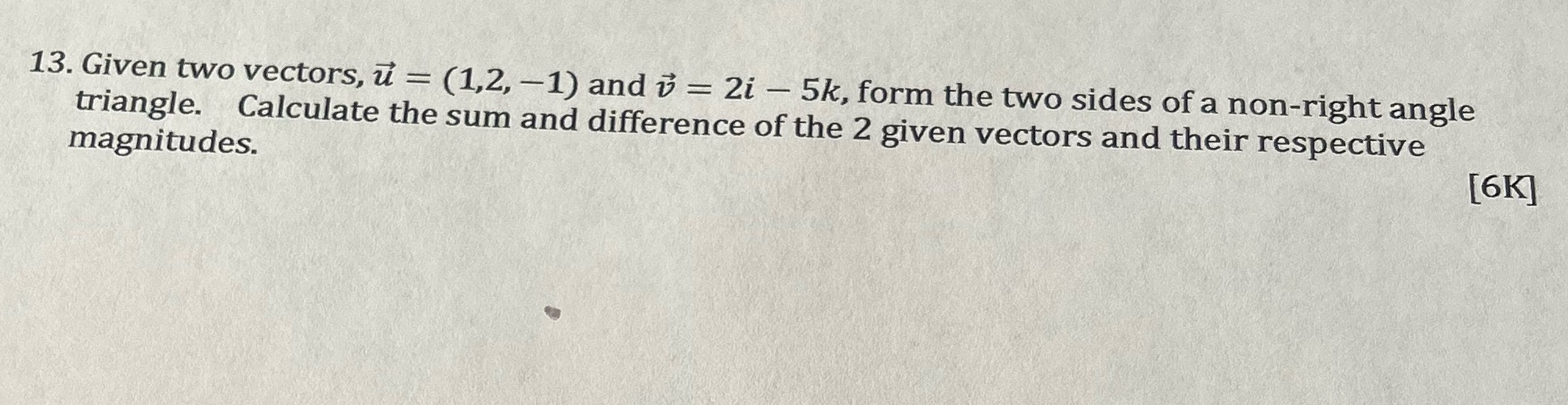 13. Given two vectors, u = (1,2, -1) and v =