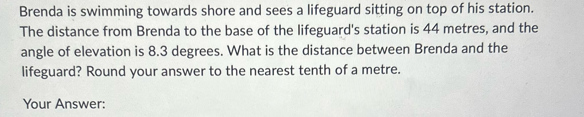 is swimming towards shore and sees a lifeguard sitting on top of