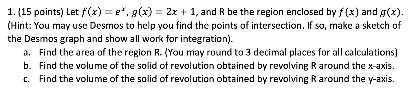 1, and R be the region enclosed by 1'00 and g(x). (Hint: