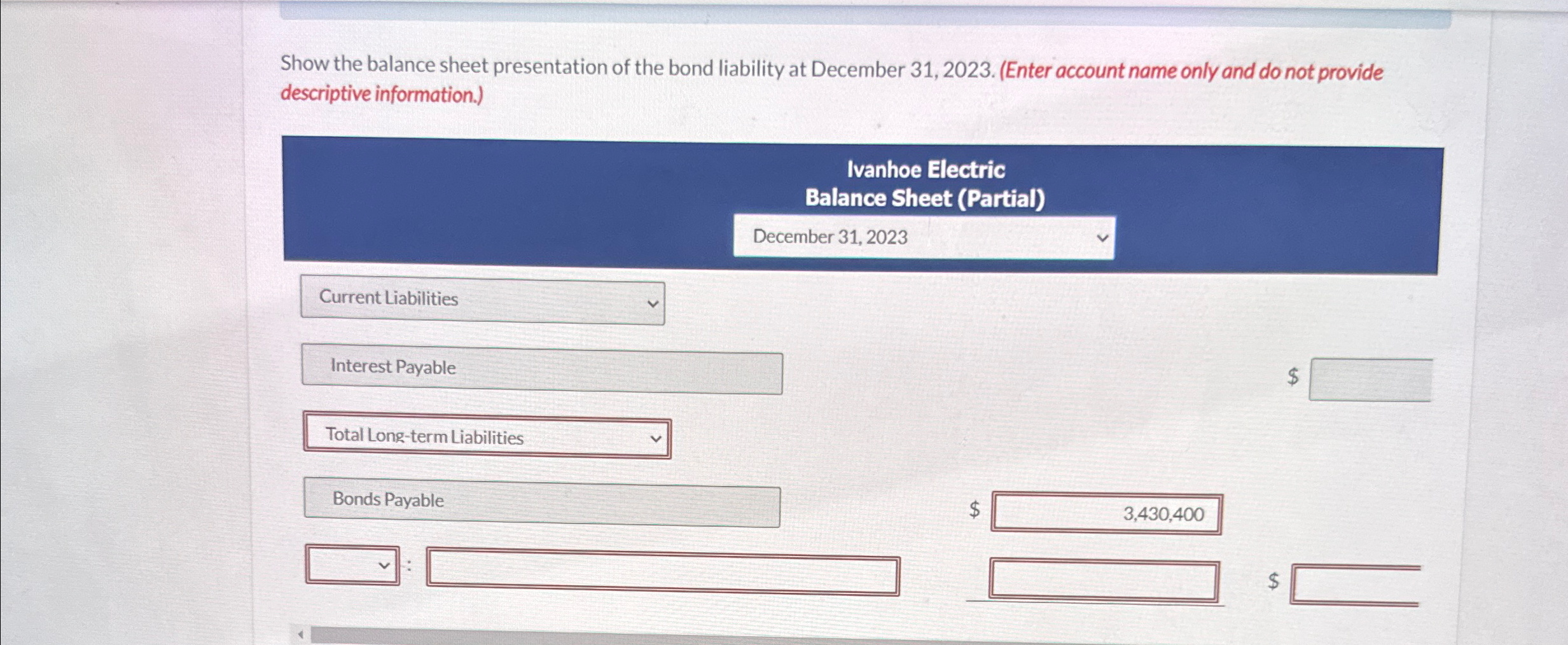 Ivanhoe Electric sold $3,350,000,12%,10-year bonds on January 1,2022. The bonds were
