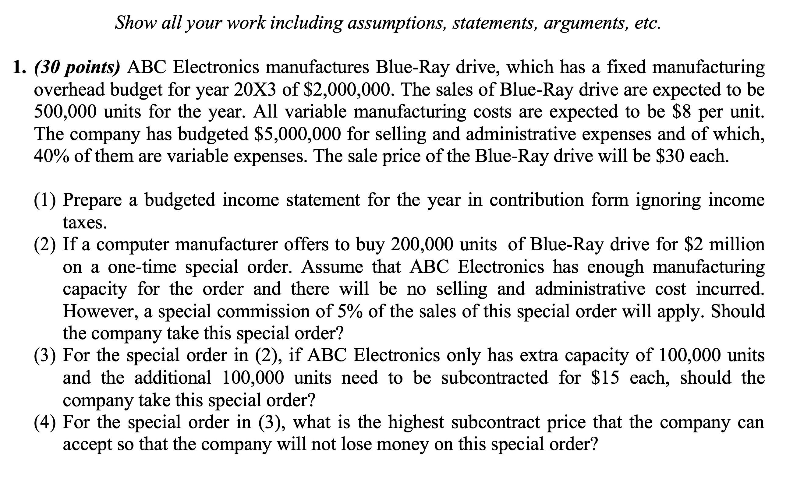 ABC Electronics manufactures Blue-Ray drive, which has a fixed manufacturing overhead budget