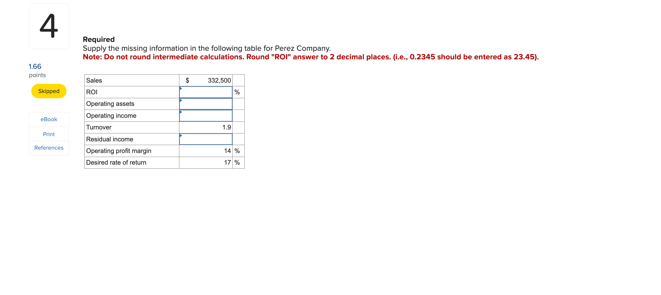 Company. Note: Do not round intermediate calculations. Round "ROI" answer to 2