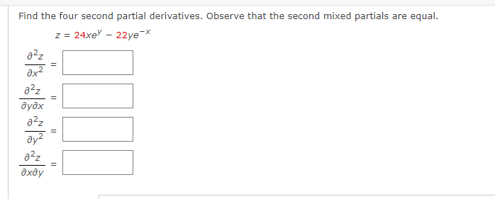 are equal. z = 24xeY 22ye ax vax axo y